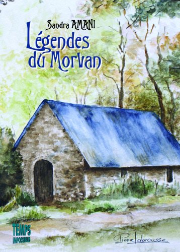 Légendes du Morvan / Sandra Amani