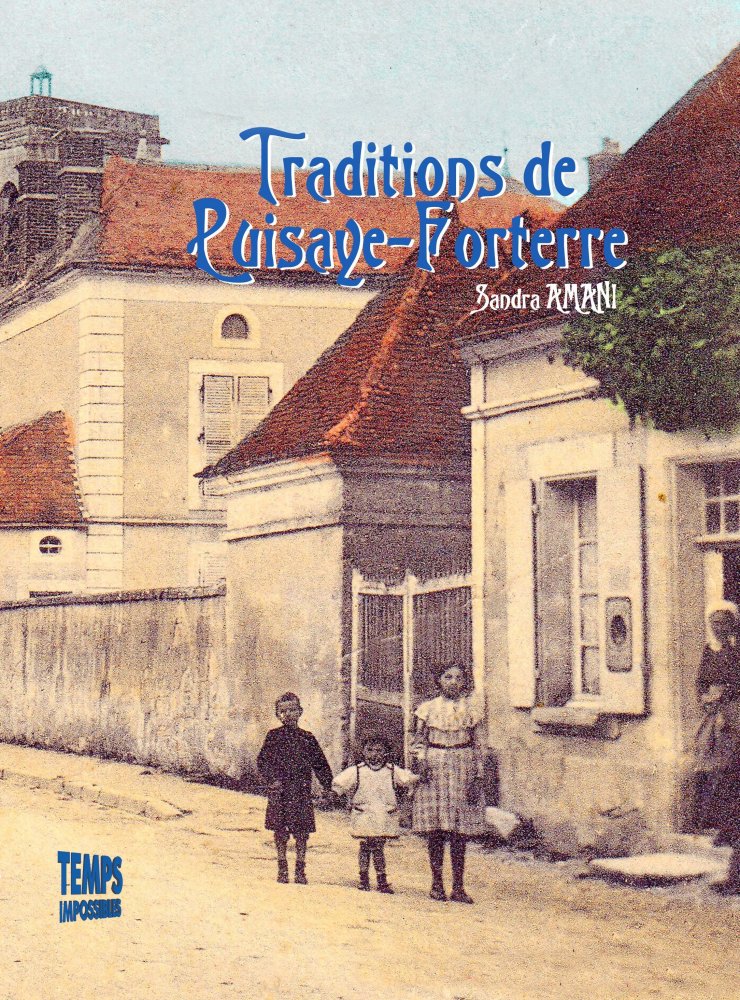 Traditions de Puisaye-Forterre / Sandra Amani
